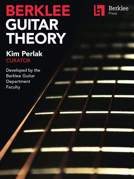 Berklee Guitar Theory - Perlak, Kim - Musik-Ebert Gmbh