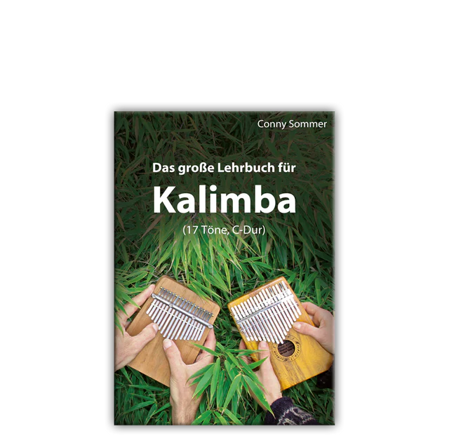 Das Große Lehrbuch für Kalimba (17 Töne, C-Dur) - Conny Sommer - Musik-Ebert Gmbh